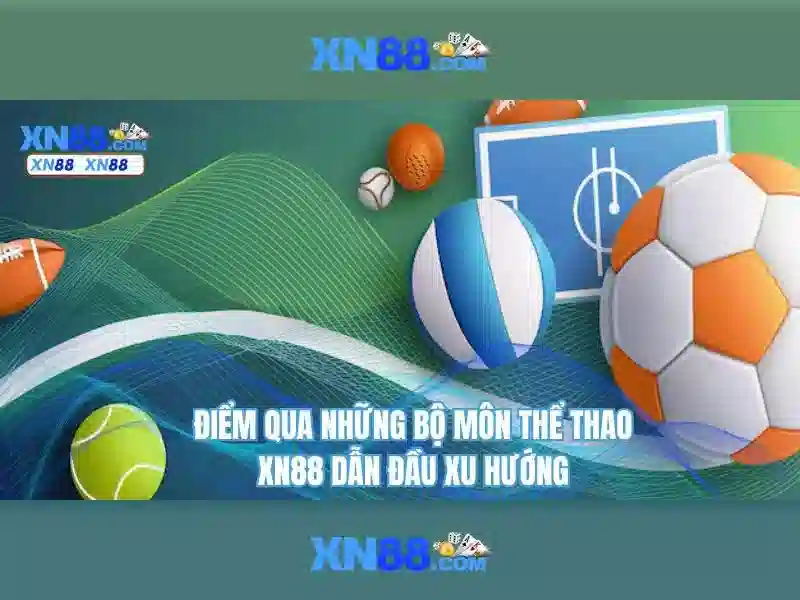 xn88 bet: Hành trình trải nghiệm và lợi ích nền tảng