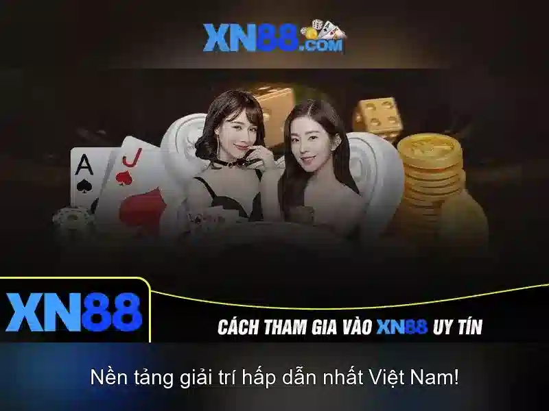xn88: Nền tảng giải trí và cá cược trực tuyến