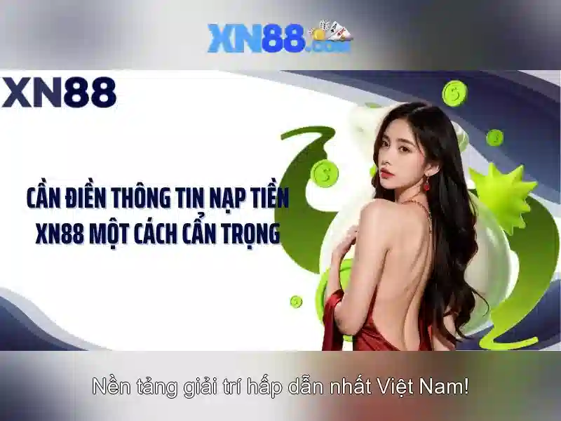 XN88: Nền tảng giải trí trực tuyến hàng đầu Giao diện nhà cái hoàn hảo
