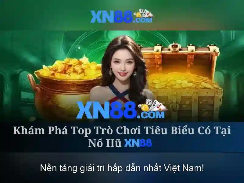 Phương thức thanh toán và rút tiền\n\n<h>Kết luận về XN88</h>\n<p><span style=